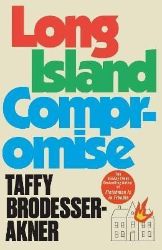 Long Island Compromise: A sensational new novel by the international bestselling author of Long Island Compromise: A sensational new novel by the international bestselling author of