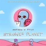 Stranger Planet : The Hilarious Sequel to the #1 Bestseller Stranger Planet : The Hilarious Sequel to the #1 Bestseller