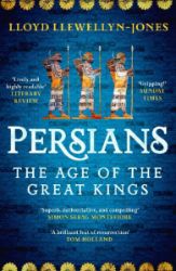 Persians: The Age of The Great Kings - Knihy o historii v angličtině Persians : The Age of The Great Kings
