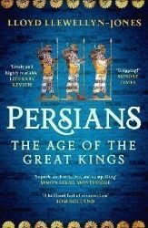 Persians: The Age of The Great Kings Persians: The Age of The Great Kings