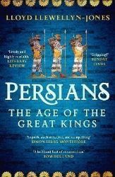 Persians : The Age of The Great Kings