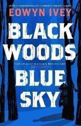 Black Woods, Blue Sky - Eowyn Ivey - Současná beletrie v angličtině Black Woods, Blue Sky