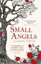 Small Angels: ´A twisting gothic tale of darkness, intrigue, heartbreak and revenge´ Jenni