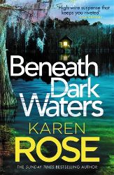 Beneath Dark Waters - Karen Rose - Anglická literatura Beneath Dark Waters