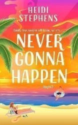 Never Gonna Happen - Romány pro ženy v angličtině Never Gonna Happen