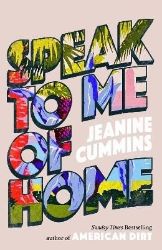 Speak to Me of Home - Jeanine Cummins - Historické romány v angličtině Speak to Me of Home