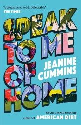 Speak to Me of Home - Jeanine Cummins - Historické romány v angličtině Speak to Me of Home