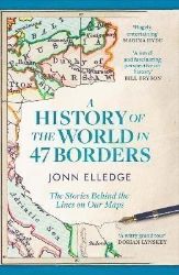 History of the World in 47 Borders - Knihy o historii v angličtině History of the World in 47 Borders