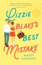 Lizzie Blake´s Best Mistake: The next unique and swoonworthy rom-com from the author of th