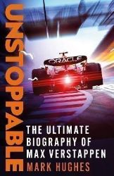 Unstoppable: The Ultimate Biography of Three-Time F1 World Champion Max Verstappen - Biografie a autobiografie v angličtině Unstoppable: The Ultimate Biography of Three-Time F1 World Champion Max Verstappen