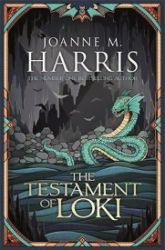 The Testament of Loki - Joanne Harris - Fantasy v angličtině The Testament of Loki