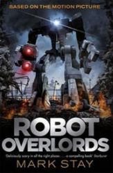 Robot Overlords - Mark Stay - Fantasy v angličtině Robot Overlords