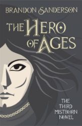 The Hero of Ages - Brandon Sanderson - Fantasy v angličtině Mistborn 3. The Hero of Ages