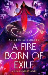A Fire Born of Exile: A beautiful standalone science fiction romance perfect for fans of B