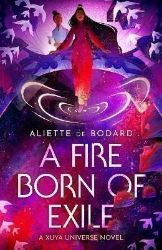 A Fire Born of Exile: A beautiful standalone science fiction romance perfect for fans of B