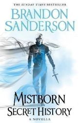 Mistborn: Secret History Mistborn: Secret History