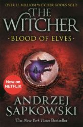 Blood of Elves : Witcher 1 - Andrzej Sapkowski - Fantasy v angličtině Blood of Elves : Witcher 1