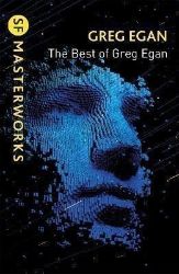 The Best of Greg Egan The Best of Greg Egan