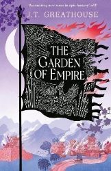 The Garden of Empire: A sweeping fantasy epic full of magic, secrets and war - Fantasy v angličtině The Garden of Empire: A sweeping fantasy epic full of magic, secrets and war