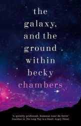 The Galaxy, and the Ground Within : Wayfarers 4