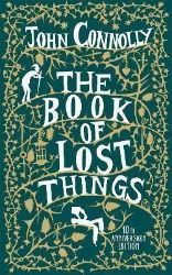 The Book of Lost Things Illustrated Edition: the global bestseller and beloved fantasy The Book of Lost Things Illustrated Edition: the global bestseller and beloved fantasy