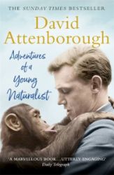 Adventures Of a Young Naturalist - David Attenborough - Knihy o vědě v angličtině Adventures Of a Young Naturalist