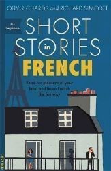 Short Stories in French for Beginners - Olly Richards - Čtení ve francouzštině Short Stories in French for Beginners