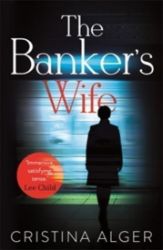The Banker's Wife - Cristina Alger - Anglická literatura The Banker´s Wife
