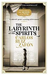 The Labyrinth of the Spirits : From the bestselling author of The Shadow of the Wind The Labyrinth of the Spirits : From the bestselling author of The Shadow of the Wind