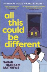 All This Could Be Different: Finalist for the 2022 National Book Award for Fiction - Současná beletrie v angličtině All This Could Be Different: Finalist for the 2022 National Book Award for Fiction