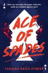 Ace of Spades - Faridah Abíké-Íyímídé - Young Adult současná literatura v angličtině Ace of Spades