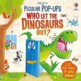 Who Let The Dinosaurs Out? Who Let The Dinosaurs Out?