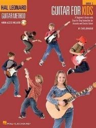 Hal Leonard Guitar Method - Guitar for Kids 2: A Beginner's Guide with Step-by-Step Instru Hal Leonard Guitar Method - Guitar for Kids 2: A Beginner's Guide with Step-by-Step Instru