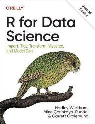 R for Data Science: Import, Tidy, Transform, Visualize, and Model Data R for Data Science: Import, Tidy, Transform, Visualize, and Model Data