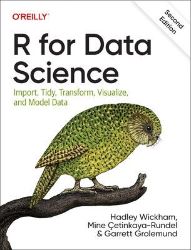 R for Data Science: Import, Tidy, Transform, Visualize, and Model Data - Knihy o vědě v angličtině R for Data Science: Import, Tidy, Transform, Visualize, and Model Data