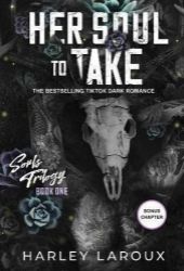 Her Soul to Take: A Paranormal Dark Academia Romance - Harley Laroux - Dark romance v angličtině Her Soul to Take: A Paranormal Dark Academia Romance