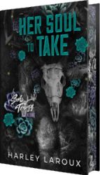 Her Soul to Take: Limited Special Edition - Dark romance v angličtině Her Soul to Take: Limited Special Edition: A Paranormal Dark Academia Romance