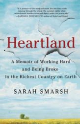 Heartland : A Memoir of Working Hard and Being Broke in the Richest Country on Earth Heartland : A Memoir of Working Hard and Being Broke in the Richest Country on Earth