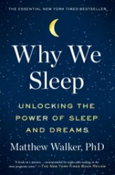 Why We Sleep Why We Sleep