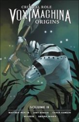 Critical Role: Vox Machina Origins Volume 2 Critical Role: Vox Machina Origins Volume 2