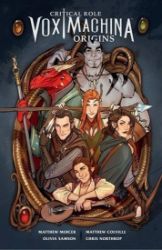 Critical Role Vox Machina : Origins Volume 1 Critical Role Vox Machina : Origins Volume 1