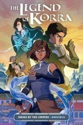 The Legend Of Korra: Ruins Of The Empire Omnibus The Legend Of Korra: Ruins Of The Empire Omnibus