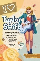 I Love Taylor Swift: An Unofficial Fan Journal - Naučná literatura v angličtině I Love Taylor Swift: An Unofficial Fan Journal