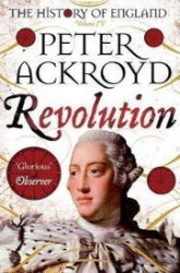 Revolution : A History of England Volume IV Revolution : A History of England Volume IV