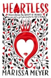 Heartless - Marissa Meyer - Young Adult fantasy v angličtině Heartless