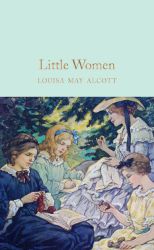 Little Women - Louisa May Alcott - Macmillan Collector's Library Little Women