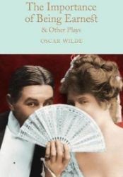 The Importance of Being Earnest & Other Plays - Oscar Wilde - Macmillan Collector's Library The Importance of Being Earnest & Other Plays