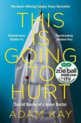 This is Going to Hurt: Secret Diaries of a Junior Doctor - Adam Kay - Biografie a autobiografie v angličtině This is Going to Hurt: Secret Diaries of a Junior Doctor
