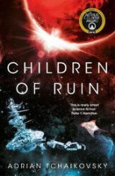Children of Ruin - Adrian Tchaikovsky - Sci-fi v angličtině Children of Ruin