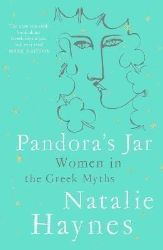 Pandora's Jar : Women in the Greek Myths - Natalie Haynes - Historické romány v angličtině Pandora´s Jar : Women in the Greek Myths